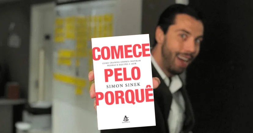 Comece Pelo Porquê - Simon Sinek